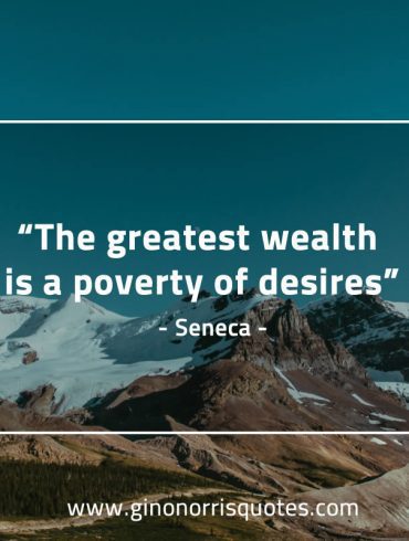 The greatest wealth SenecaQuotes