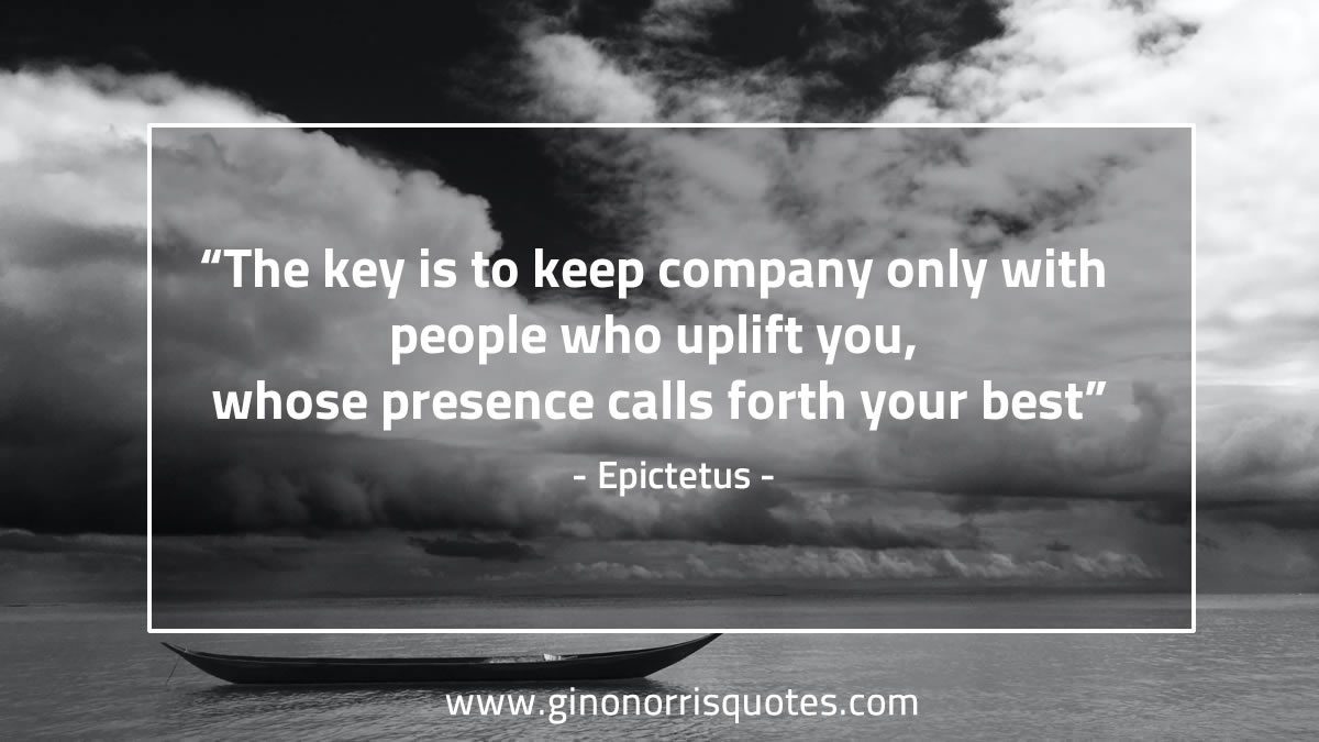 The key is to keep company EpictetusQuote