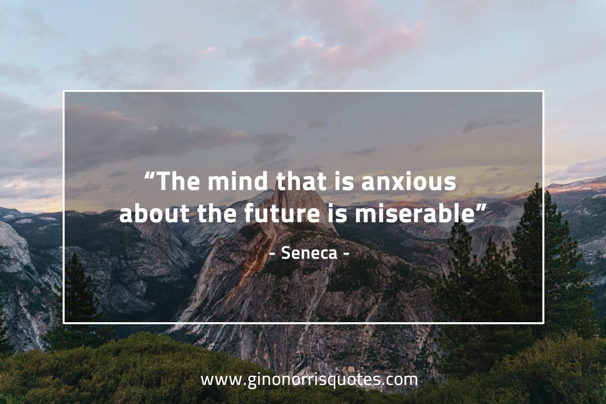 The mind that is anxious SenecaQuotes