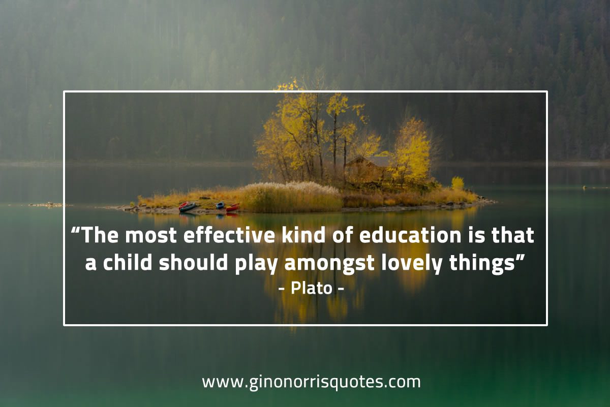The most effective kind of education PlatoQuotes