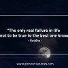 The only real failure in life BuddhaQuotes