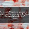 The secret of happiness SocratesQuotes