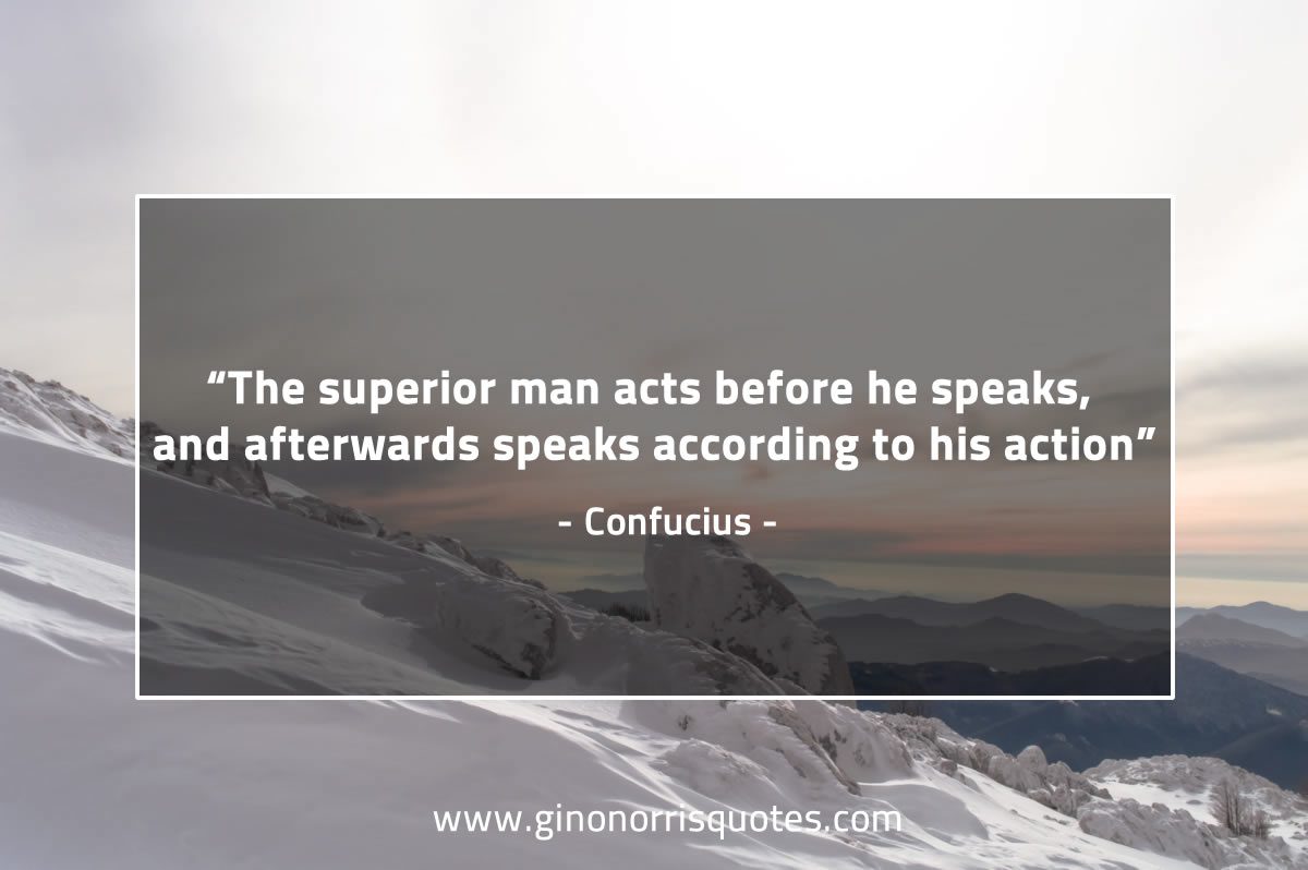 The superior man acts before ConfuciusQuotes 1