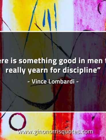There is something good in men LombardiQuotes