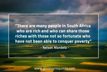 There are many people in South Africa MandelaQuotes