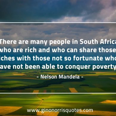 There are many people in South Africa MandelaQuotes