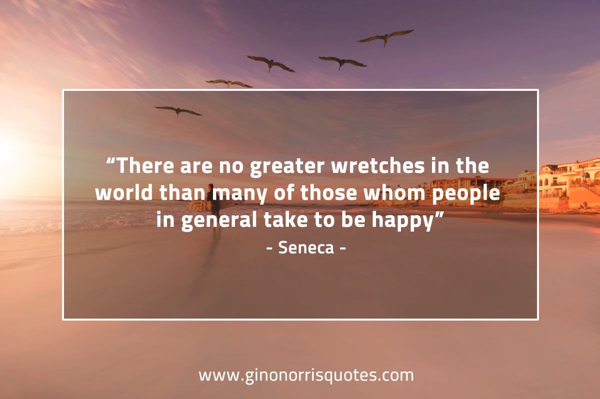 There are no greater wretches SenecaQuotes
