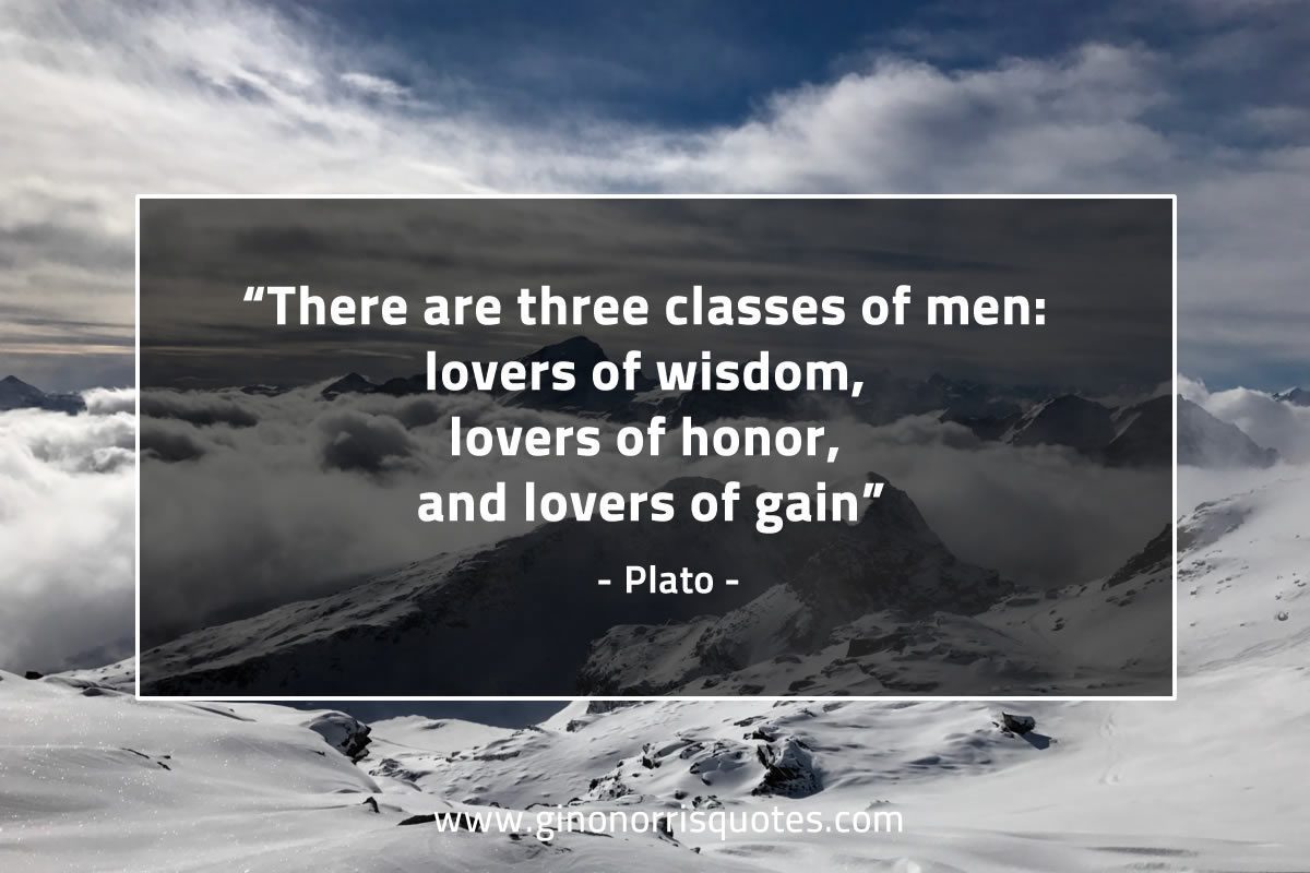 There are three classes of men PlatoQuotes