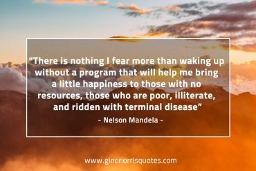 There is nothing I fear more MandelaQuotes