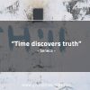 Time discovers truth SenecaQuotes 1