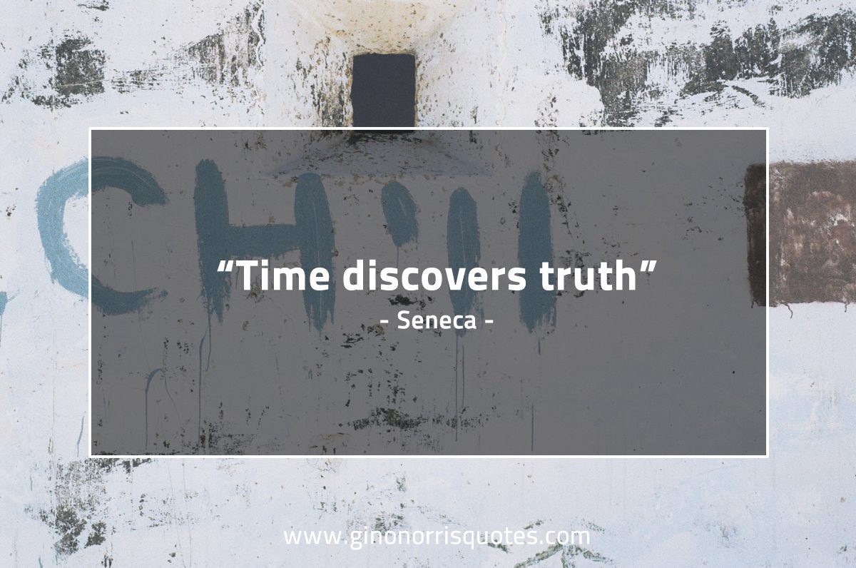 Time discovers truth SenecaQuotes
