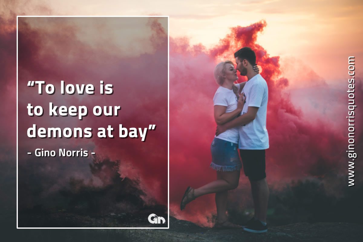 To love is to keep GinoNorrisQuotes
