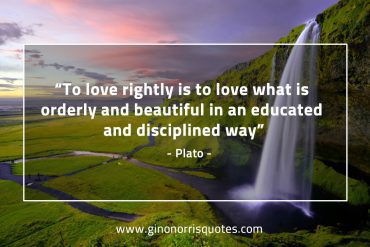 To love rightly is to love PlatoQuotes