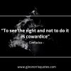 To see the right ConfuciusQuotes