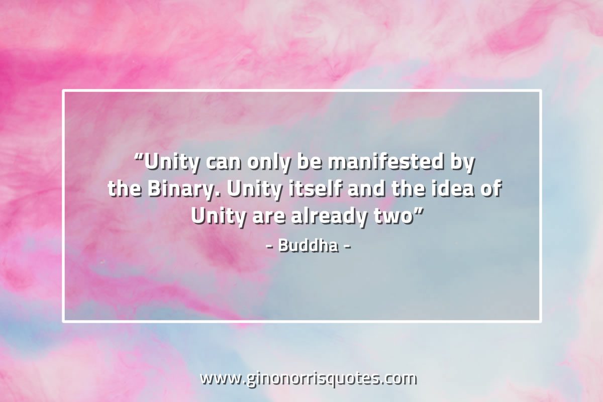 Unity can only be manifested BuddhaQuotes