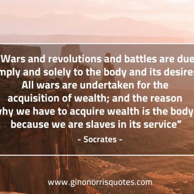 Wars and revolutions and battles SocratesQuotes
