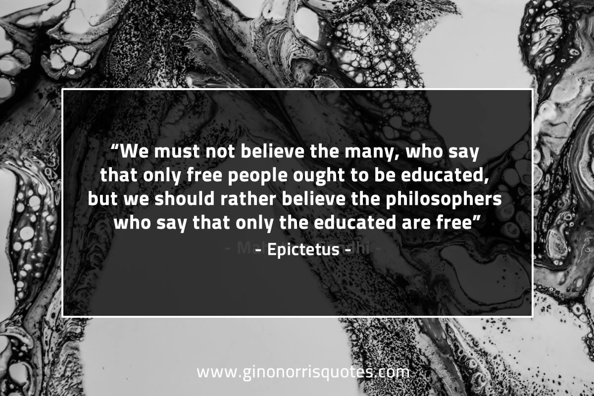 We must not believe the many EpictetusQuotes