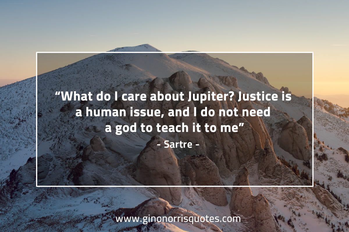 What do I care about Jupiter SartreQuotes