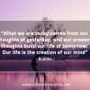 What we are today comes BuddhaQuotes