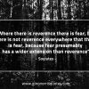 Where there is reverence there is fear SocratesQuotes