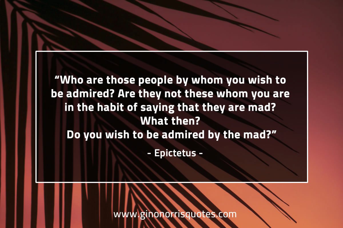 Who are those people by whom you EpictetusQuotes