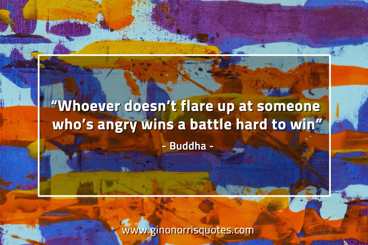 Whoever doesn’t flare up at someone BuddhaQuotes