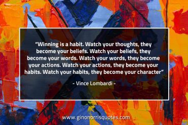 Winning is a habit Watch your thoughts LombardiQuotes