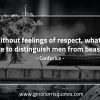 Without  feelings of respect ConfuciusQuotes