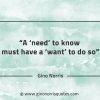 A need to know must have a want to do so GinoNorrisQuotes