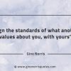 Align the standards of what another values about you GinoNorrisQuotes