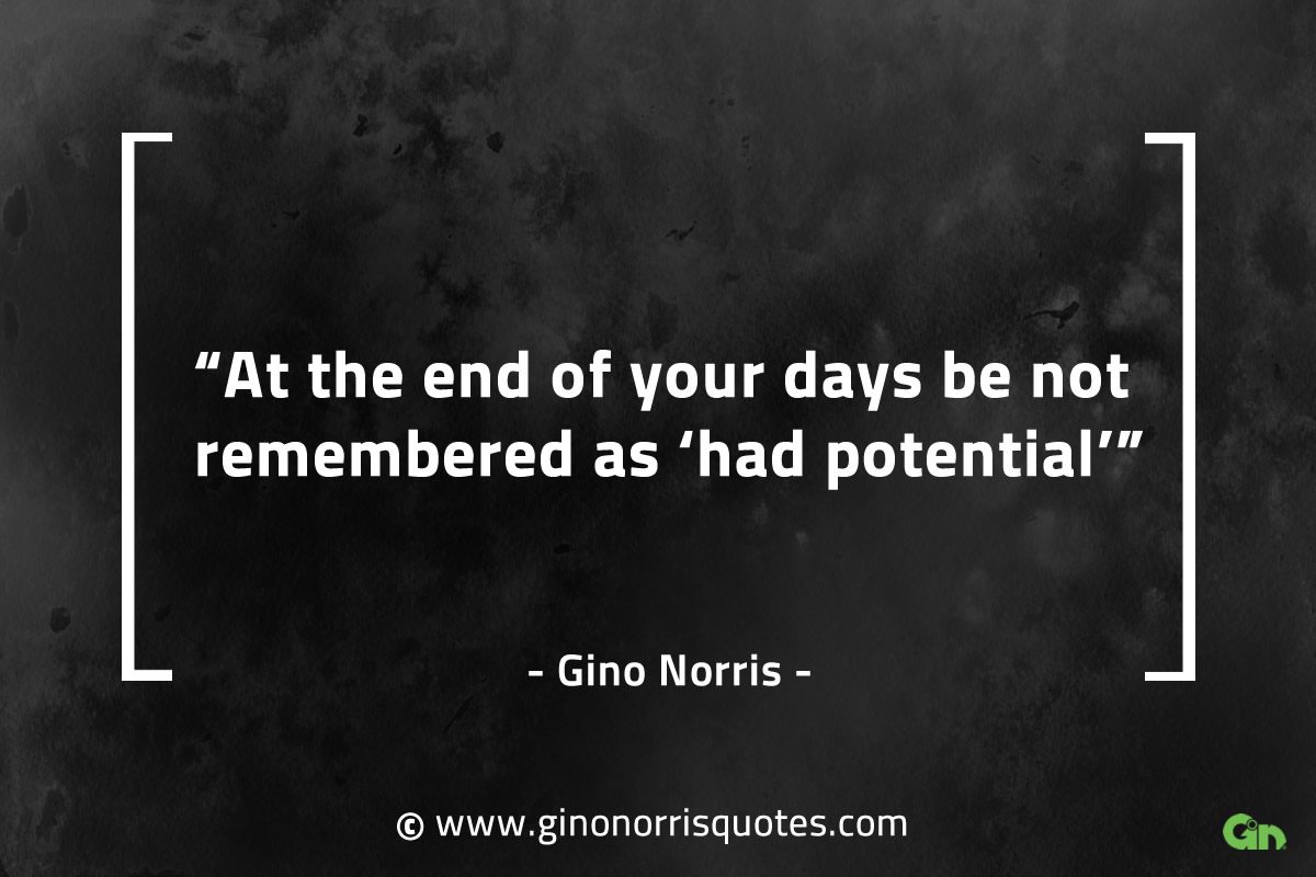 At the end of your days GinoNorrisQuotes