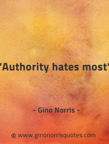 Authority hates most GinoNorrisQuotes