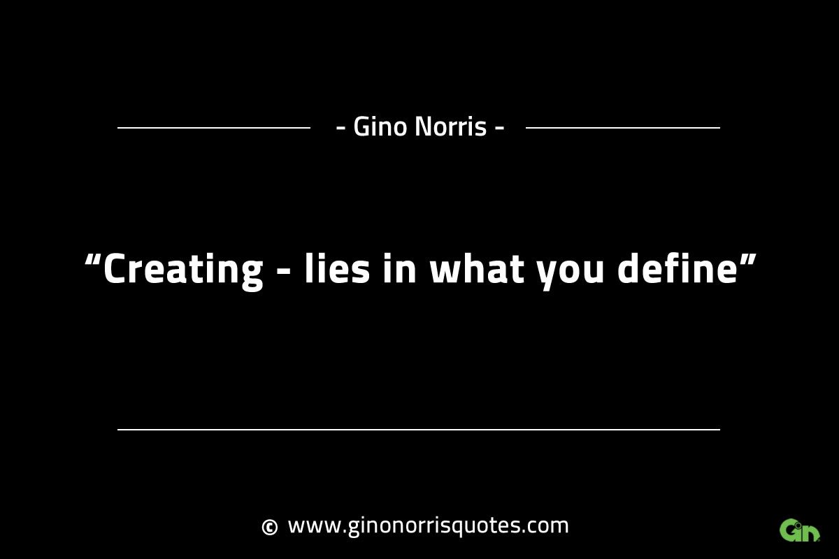 Creating lies in what you define GinoNorrisINTJQuotes