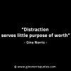 Distraction serves little purpose of worth GinoNorrisINTJQuotes