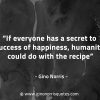 If everyone has a secret to success GinoNorrisQuotes