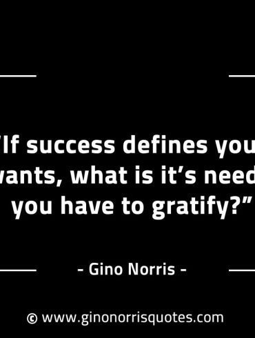If success defines your wants GinoNorrisINTJQuotes