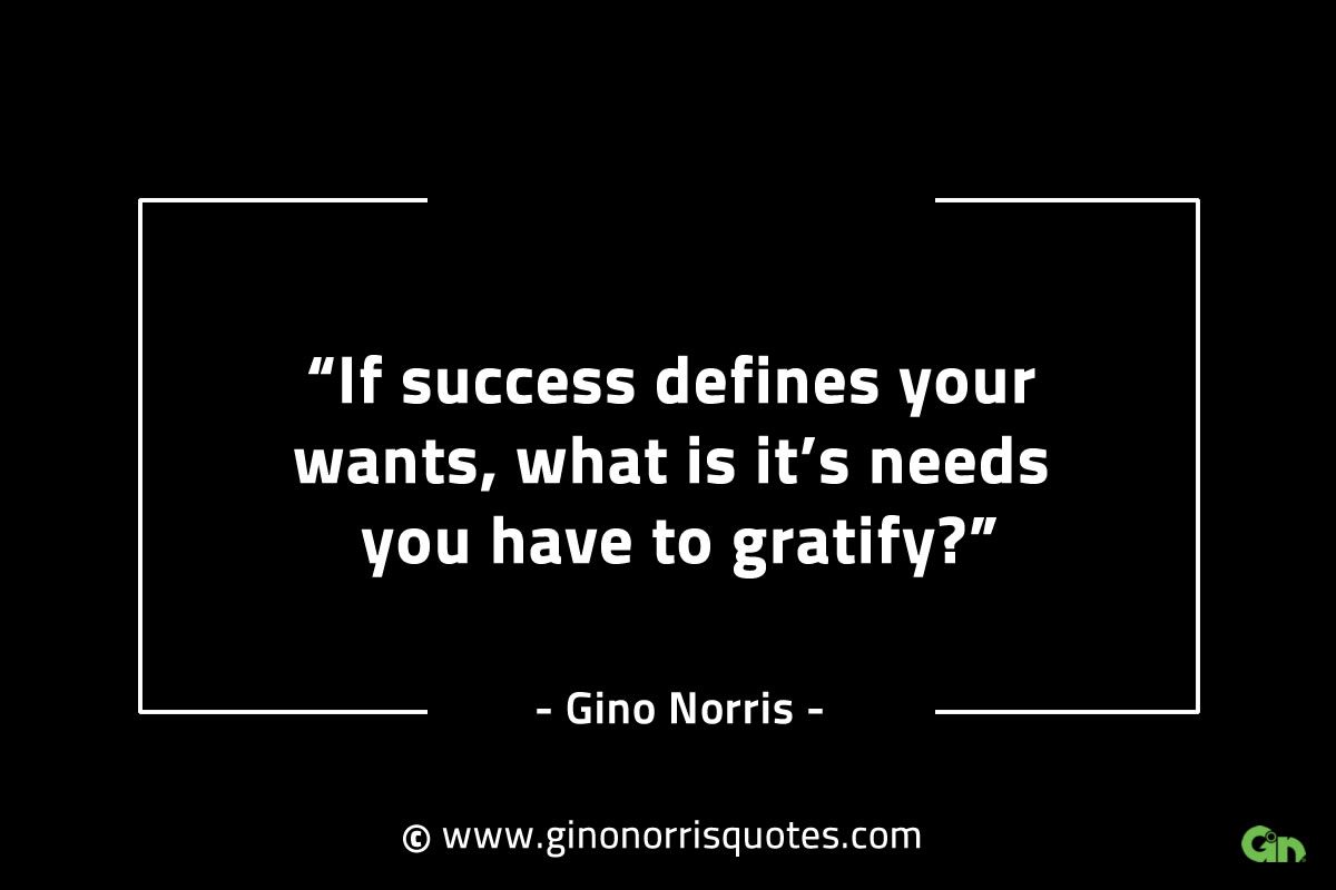 If success defines your wants GinoNorrisINTJQuotes