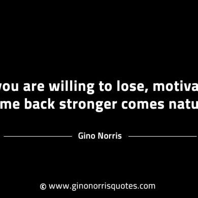 If you are willing to lose GinoNorrisINTJQuotes