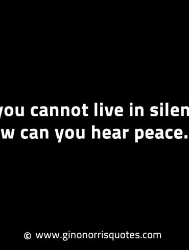 If you cannot live in silence GinoNorrisINTJQuotes