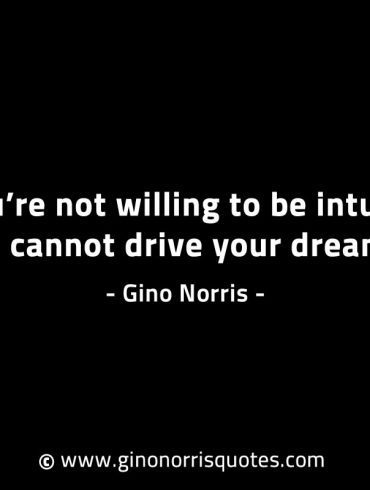 If youre not willing to be intuitive GinoNorrisINTJQuotes