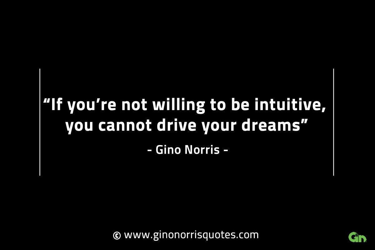 If youre not willing to be intuitive GinoNorrisINTJQuotes