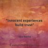 Innocent experiences build trust GinoNorrisQuotes