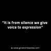 It is from silence we give voice to expression GinoNorrisINTJQuotes