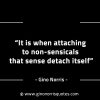 It is when attaching to non sensicals GinoNorrisINTJQuotes