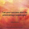Let your success start by eliminating a weakness GinoNorrisQuotes