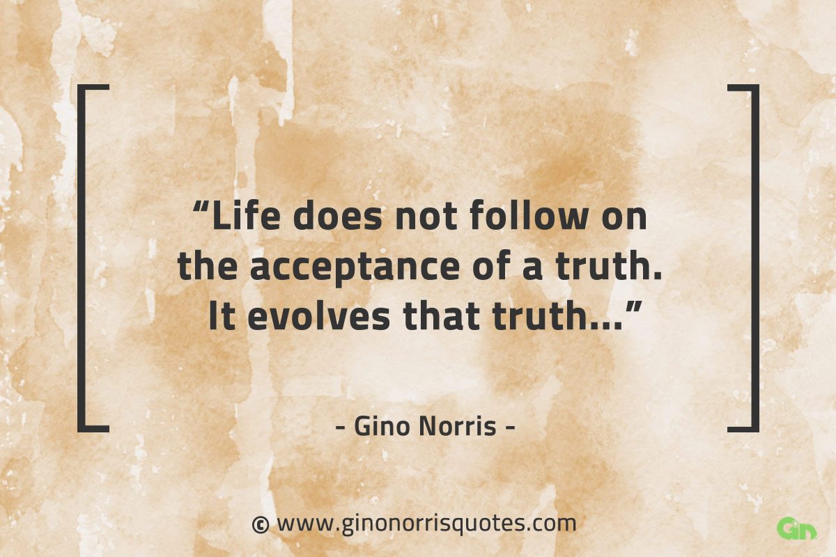 Life does not follow on GinoNorrisQuotes