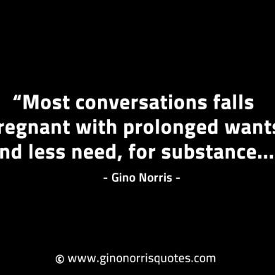 Most conversations falls pregnant GinoNorrisINTJQuotes