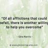 Of all afflictions that could befall GinoNorrisQuotes