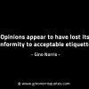 Opinions appear to have lost its conformity GinoNorrisINTJQuotes
