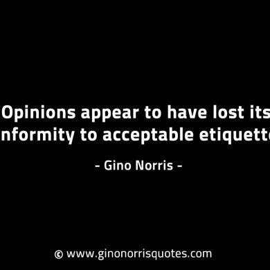 Opinions appear to have lost its conformity GinoNorrisINTJQuotes